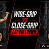 Close grip vs wide Grip Lat Pulldown: Muscles, Differences & Guide | Ritkeep Fitness