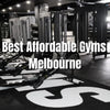 Best 15 Gyms In Melbourne, Australia For Workout